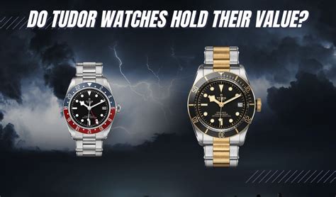 do tudor watches keep their value